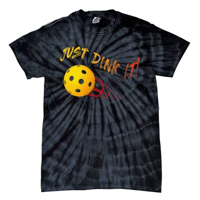 Just Dink It Funny Pickleball Tie-Dye T-Shirt