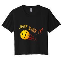 Just Dink It Funny Pickleball Women's Crop Top Tee