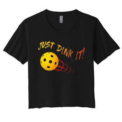 Just Dink It Funny Pickleball Women's Crop Top Tee