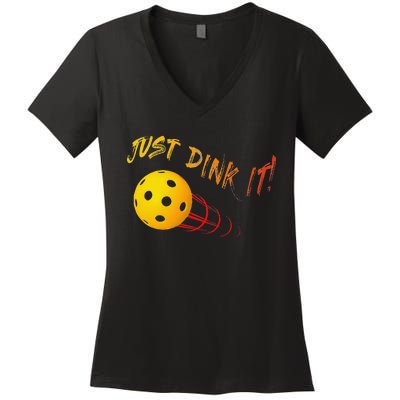 Just Dink It Funny Pickleball Women's V-Neck T-Shirt