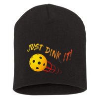 Just Dink It Funny Pickleball Short Acrylic Beanie
