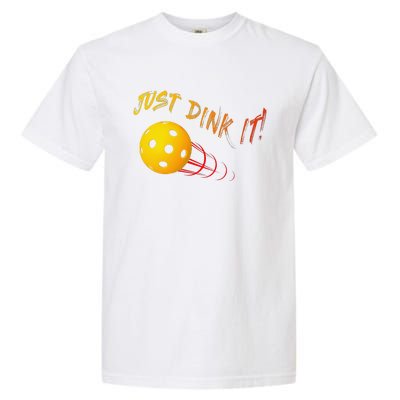 Just Dink It Funny Pickleball Garment-Dyed Heavyweight T-Shirt