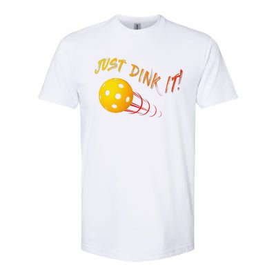 Just Dink It Funny Pickleball Softstyle CVC T-Shirt