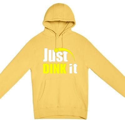 Just Dink It Premium Pullover Hoodie