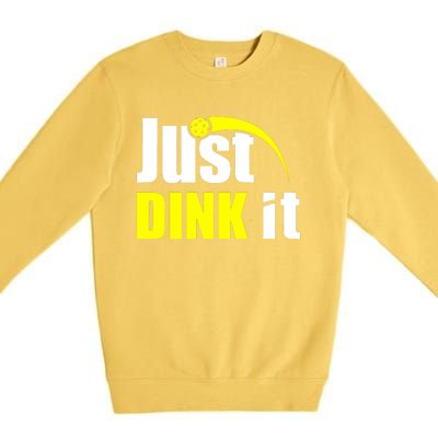 Just Dink It Premium Crewneck Sweatshirt