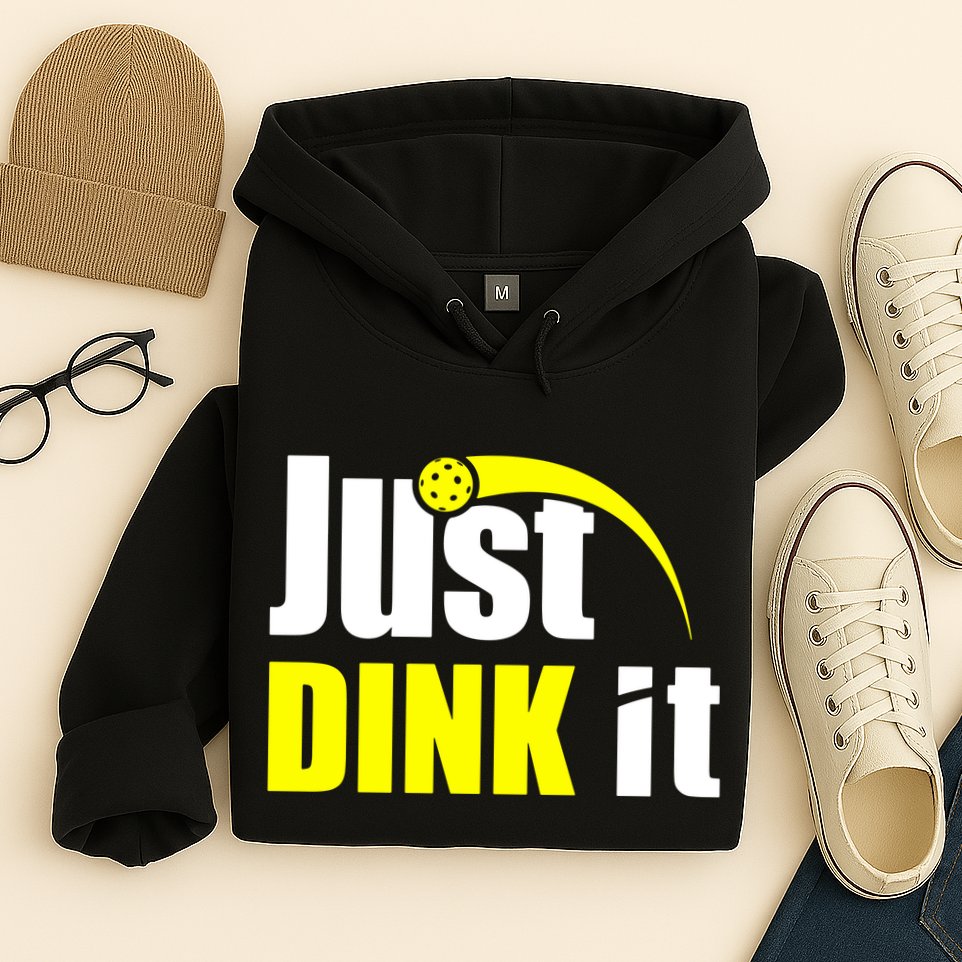 Just Dink It Hoodie