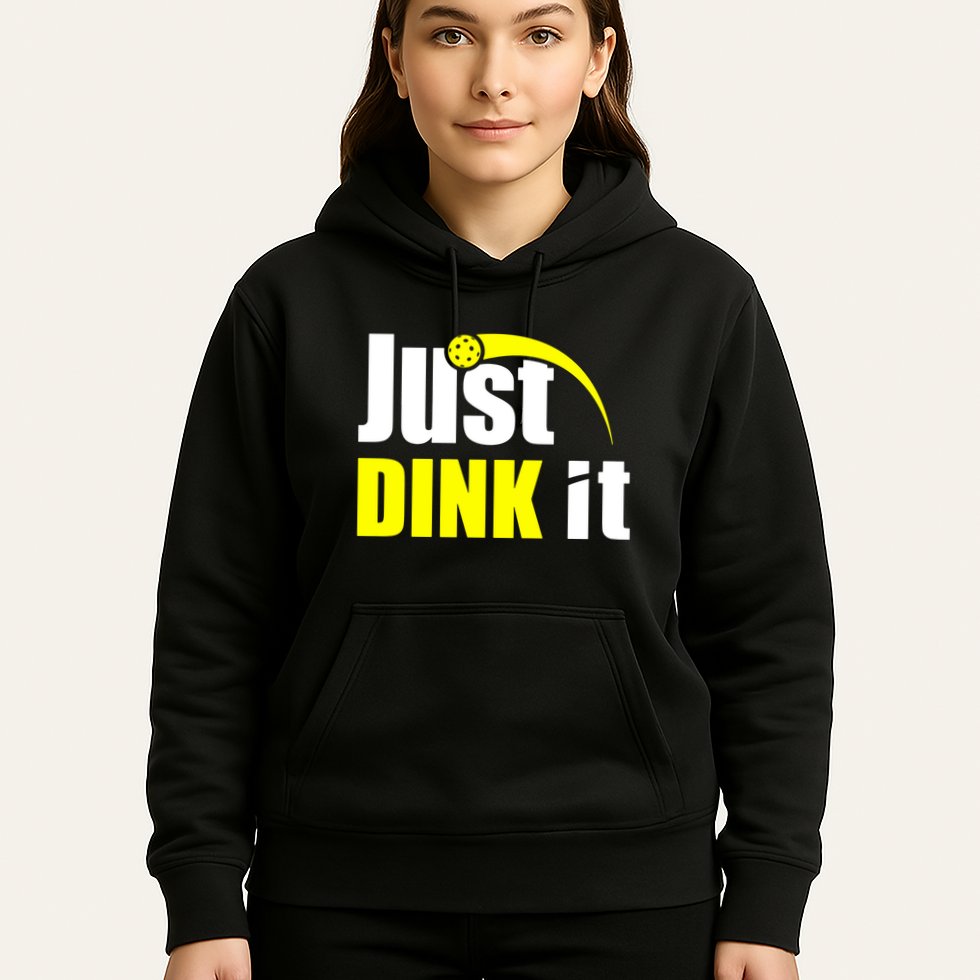 Just Dink It Hoodie