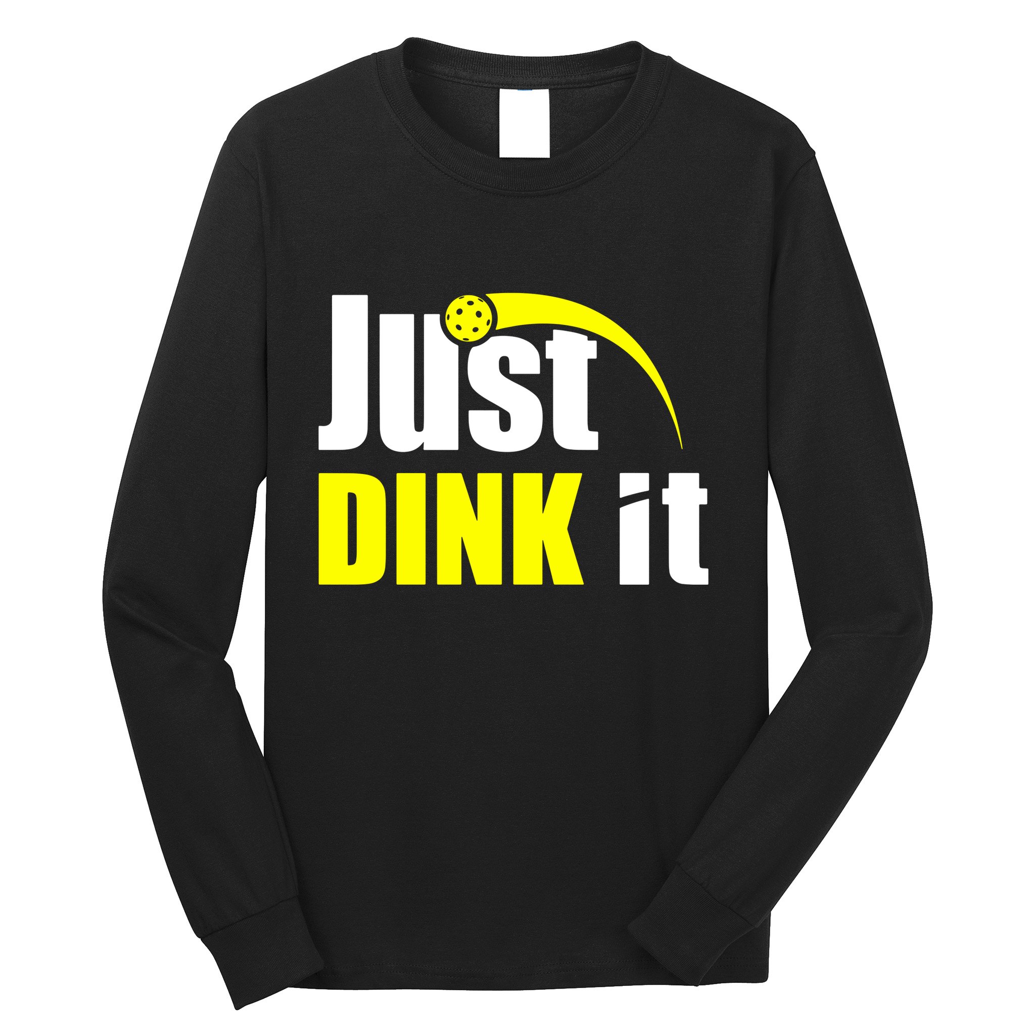 Just Dink It Long Sleeve Shirt