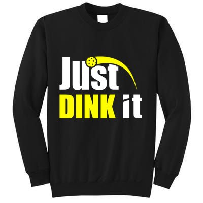 Just Dink It Sweatshirt