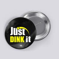 Just Dink It Button