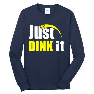 Just Dink It Tall Long Sleeve T-Shirt