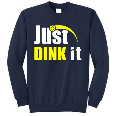 Just Dink It Tall Sweatshirt