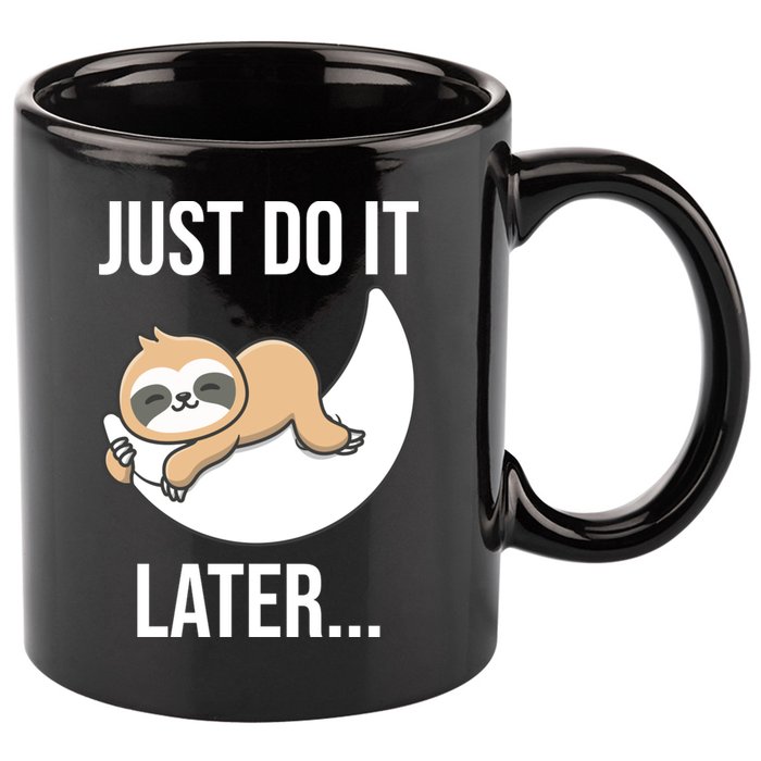 Just Do It Later Sloth 11oz C Handle Ceramic Mug