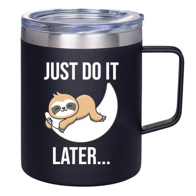 Just Do It Later Sloth 12oz Stainless Steel Coffee Mug