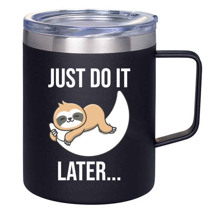 Just Do It Later Sloth 12oz Stainless Steel Coffee Mug