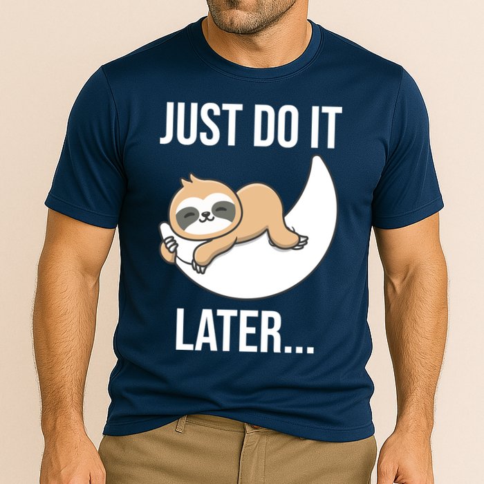 Just Do It Later Sloth Performance Shirt