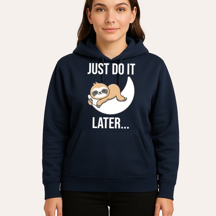 Just Do It Later Sloth Hoodie