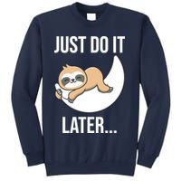 Just Do It Later Sloth Sweatshirt