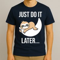 Just Do It Later Sloth T-Shirt