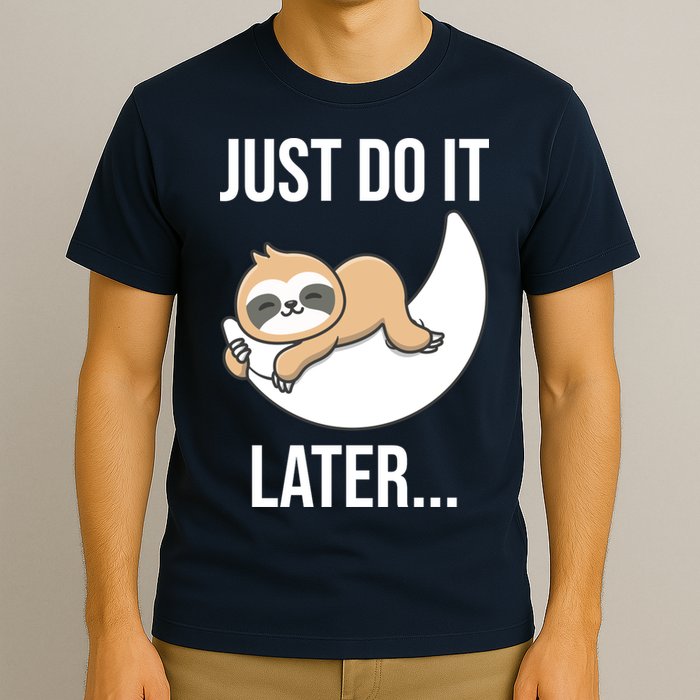 Just Do It Later Sloth T-Shirt