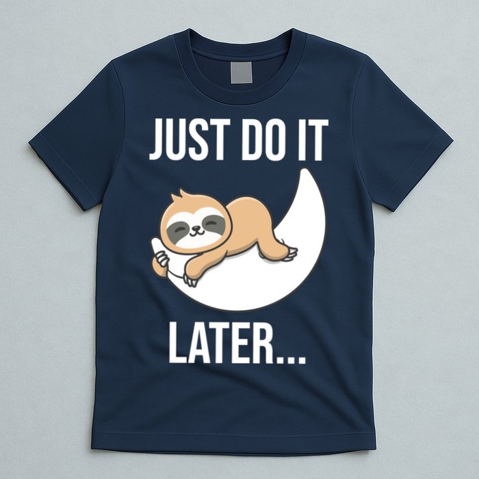 Just Do It Later Sloth T-Shirt