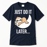 Just Do It Later Sloth Tall T-Shirt