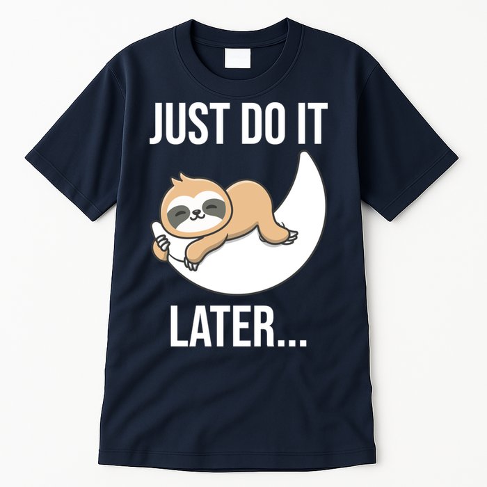 Just Do It Later Sloth Tall T-Shirt