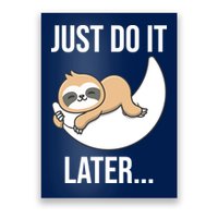 Just Do It Later Sloth Poster