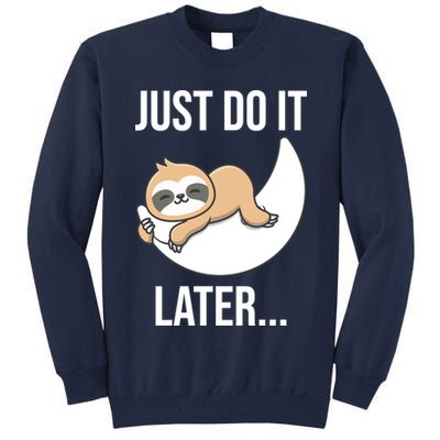 Just Do It Later Sloth Tall Sweatshirt