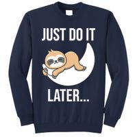 Just Do It Later Sloth Tall Sweatshirt