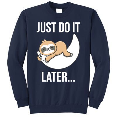 Just Do It Later Sloth Tall Sweatshirt