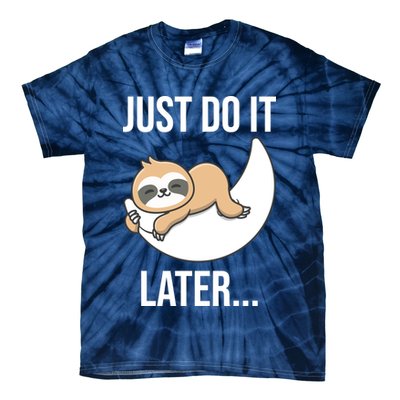 Just Do It Later Sloth Tie-Dye T-Shirt