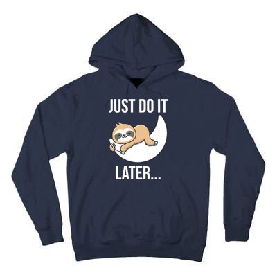 Just Do It Later Sloth Tall Hoodie