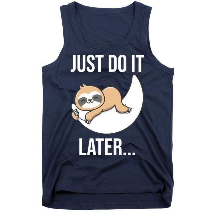 Just Do It Later Sloth Tank Top
