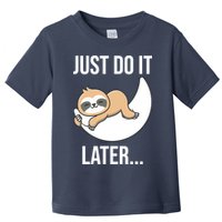 Just Do It Later Sloth Toddler T-Shirt