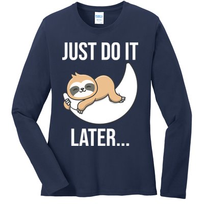 Just Do It Later Sloth Ladies Long Sleeve Shirt