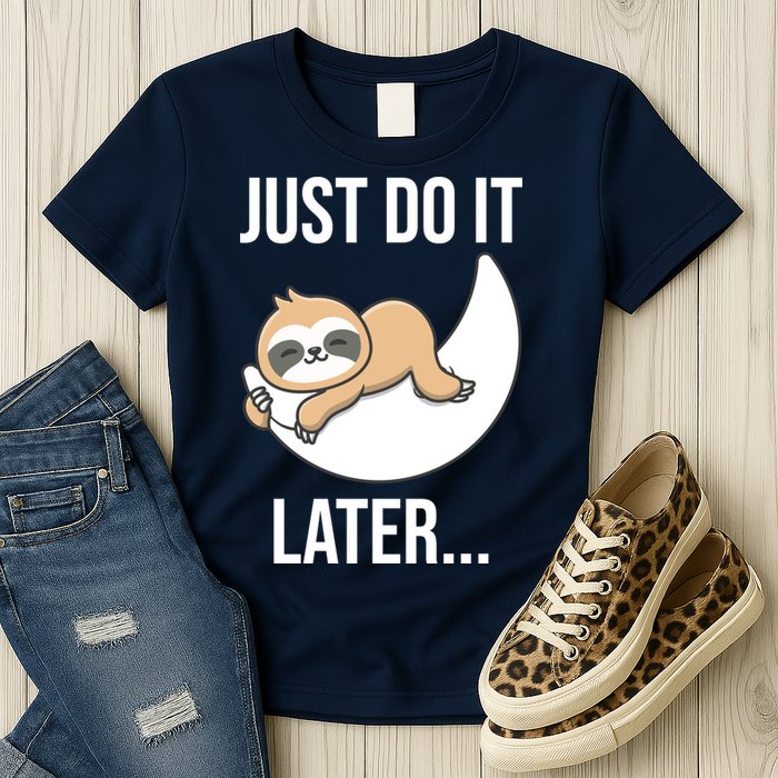Just Do It Later Sloth Womens T-Shirt