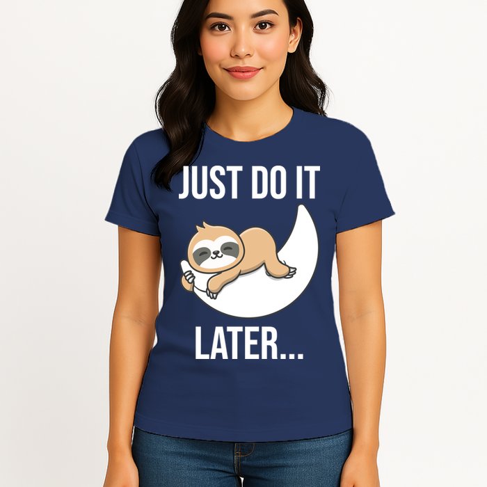 Just Do It Later Sloth Womens T-Shirt