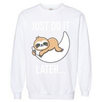 Just Do It Later Sloth Garment-Dyed Sweatshirt