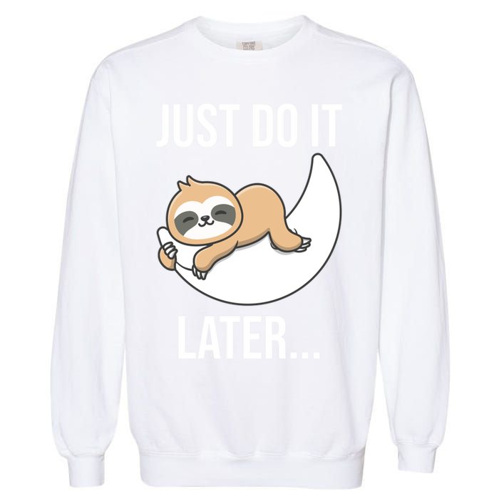 Just Do It Later Sloth Garment-Dyed Sweatshirt