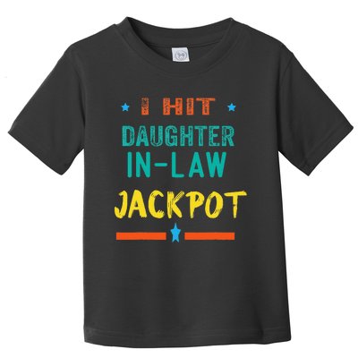 Jackpot Daughter In Law Funny Daughter In Law Toddler T-Shirt