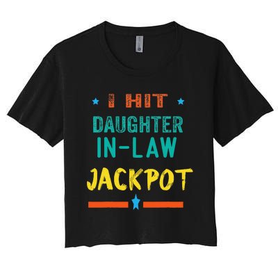 Jackpot Daughter In Law Funny Daughter In Law Women's Crop Top Tee