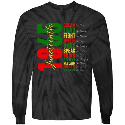 Juneteenth Dream Like Leaders Black History Tie-Dye Long Sleeve Shirt