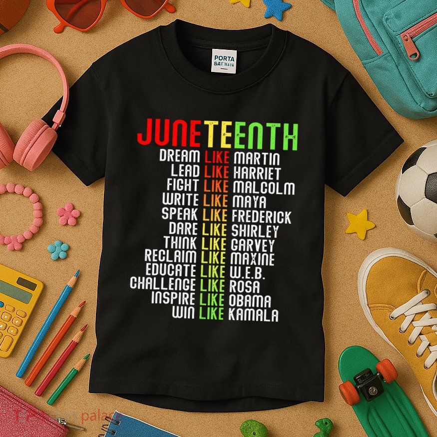 Juneteenth Dream Like Leaders Kids T-Shirt