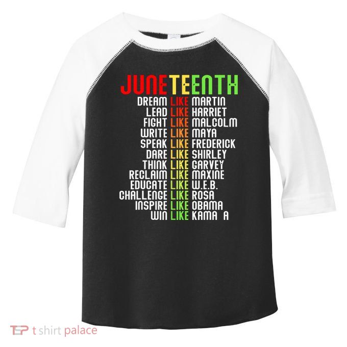 Juneteenth Dream Like Leaders Black Women Boy Girl Toddler Fine Jersey T-Shirt