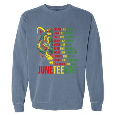 Juneteenth Dream Like Leaders Black History Garment-Dyed Sweatshirt