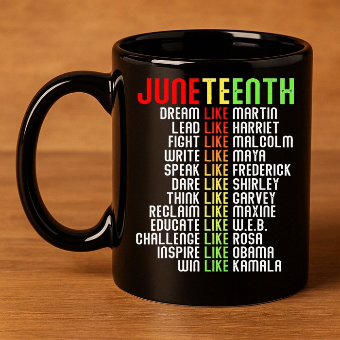 Juneteenth Dream Like Leaders Black 11oz C Handle Ceramic Mug