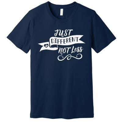 'Just Different, Not Less' Autism Awareness Premium T-Shirt