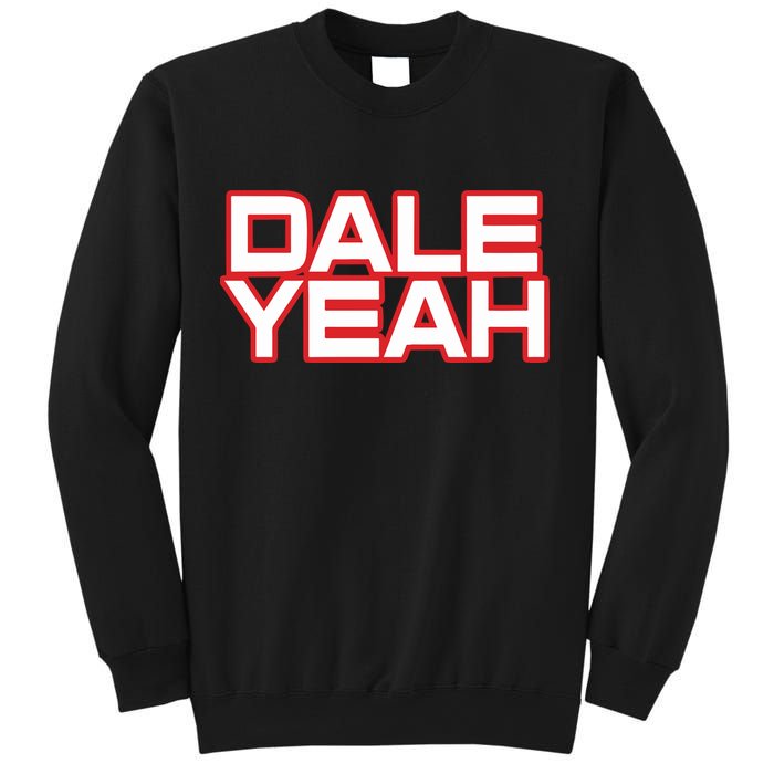 Dale Yeah Sweatshirt