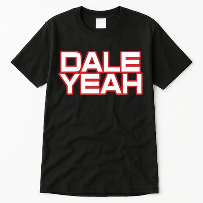 Dale Yeah Tall T-Shirt